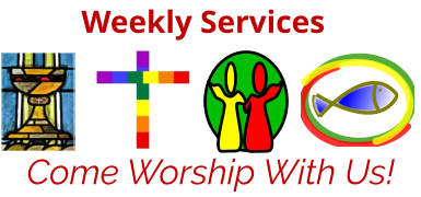 Weekly Services Come Worship With Us!